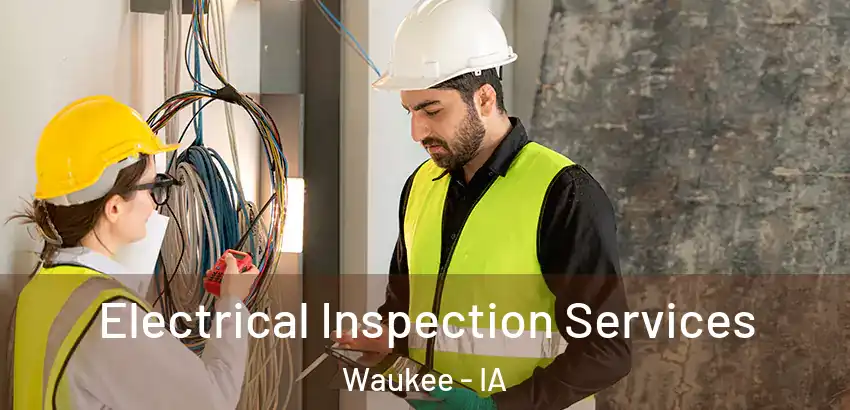 Electrical Inspection Services Waukee - IA