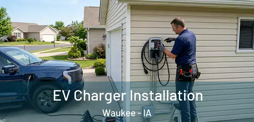 EV Charger Installation Waukee - IA